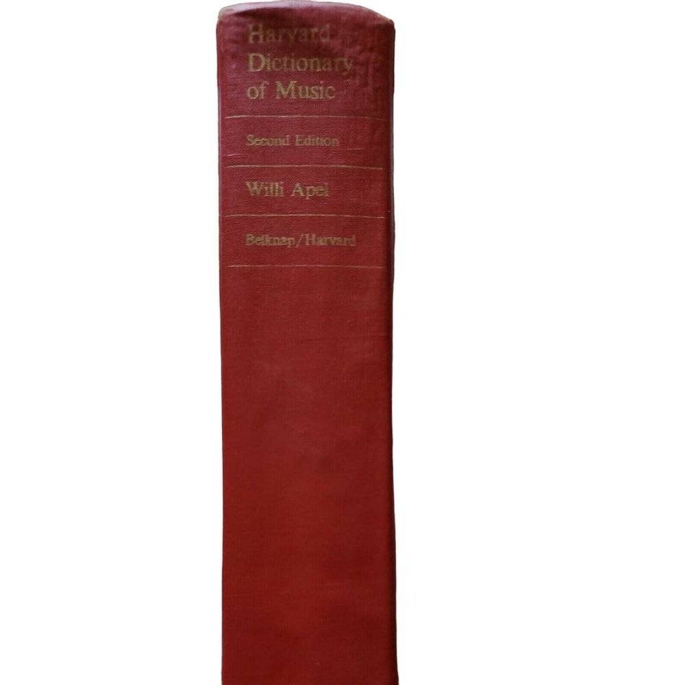Harvard Dictionary of Music, Willi Apel, 1972, Second Edition, Revised, Enlarged